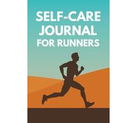 Self-Care Journal for Runners: Running Log with Mood, Sleep, and Recovery Tracking