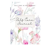 Self Care Journal - Planner, self care is not selfish! 30 day challenge, notes, brain dump, dotted pages, dear diary, blank pages and color pages. 6 x 9 journal with 112 pages