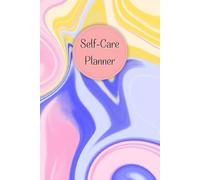 Self-Care Planner: 120 pages, Size 6” x 9”, For daily reflection, planning, and restoring your inner peace, to help you stay on top of your physical and mental well-being.