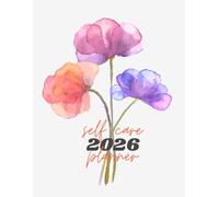 Self Care Planner 2026: weekly self love journal calendar habit tracker from January to December 2026 8.5"x 11"