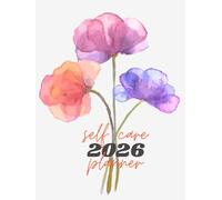 Self Care Planner 2026: weekly self love journal calendar habit tracker from January to December 2026