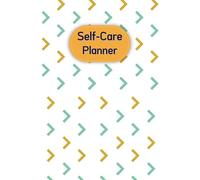 Self-Care Planner: For daily reflection, planning, and restoring your inner peace, to help you stay on top of your physical and mental well-being, 120 pages, Size 6” x 9”.