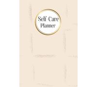 Self-Care Planner: Size 6” x 9”,120 pages, for daily reflection, planning, and restoring your inner peace, to help you stay on top of your physical and mental well-being.