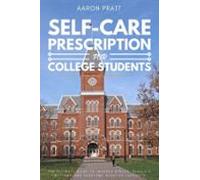 Self-care Prescription For College Students:: (ebook)