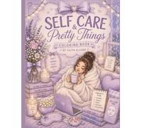 Self Care & Pretty Things Coloring Book: 50 Relaxing Pages of Cozy, Cute, and Stress-Relieving Fun