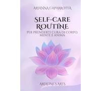 Self-Care Routine: per prenderti cura di corpo, mente e anima