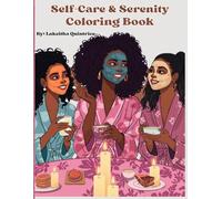 Self-Care & Serenity: A Calming Coloring Book for Stress Relief, Peace & Healing