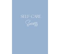 Self Care Success: The Healing Haven