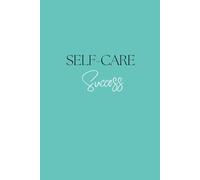 Self Care Success: The Healing Haven