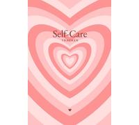 Self-Care Tracker - Daily Planner for Mental Health and Personal Growth Plonka, Pink, Hearts, 6”x9”, 367 pages / 184 sheets, 12 Month, Full Year: ... with this all-in-one Mental Health Tracker!