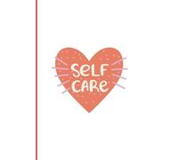 Self Care: uplifting habits for support through a change or a hard time.