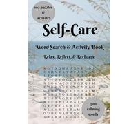 Self-Care Word Search & Activity Book: Relax, Reflect, & Recharge