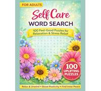Self Care Word Search for Adults:: : 100 Uplifting Puzzles for Relaxation, Stress Relief & Positive Thinking