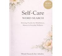 Self-Care Word Search for Adults: Relaxing Puzzles for Mindfulness, Balance & Everyday Wellness