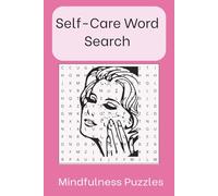 Self-Care word search puzzle book: Word search that has easy to read print, selfcare, mindfulness, realxing, mental health and more | 6x9 inches, ... holidays, vacations, leisure and free times
