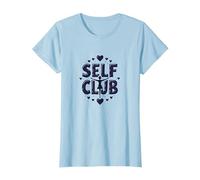 Self Club: Diseño empoderador para entusiastas del Amor Propio Camiseta, Mujer, Azul Bebé, 3XL