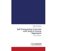Self Compacting Concrete with Slag as Coarse Aggregate: - Second Edition