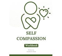 Self-Compassion Workbook