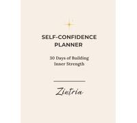 Self-Confidence Planner: 30 Days of Building Inner Strength