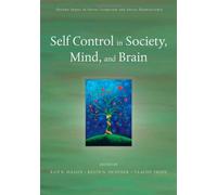 Self Control in Society, Mind, and Brain (Social Cognition and Social Neuroscience) (2010-04-12)