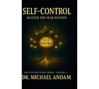 Self-Control Master the War Within (Fruit of The Spirit)