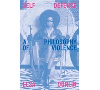 Self-defense: a philosophy of violence
