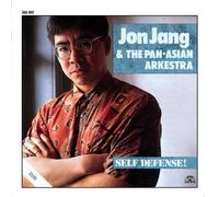 Self Defense! by Jon Jang And The Pan-Asian Arkestra