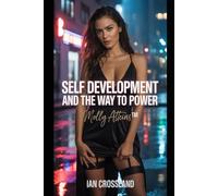Self Development And The Way To Power: Molly Atkins™ (Female Agency)