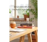 Self-Discipline: The Power of Self-Control