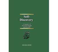 Self-Discovery: A Journey of Personal Insight and Growth