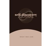 Self-Discovery Journal: Principles, Teachings, and Life Experiments to Connect with Your Inner Wisdom