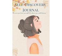 Self-Discovery Journal: “The more you know yourself, the clearer your path becomes.”
