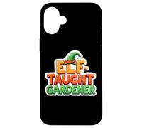Self Elf Tought Gardener Christmas Funny Holiday Gardening Carcasa para iPhone 16 Plus