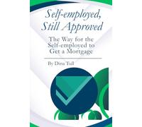 Self-employed, Still Approved: The Way for the Self-employed to Get a Mortgage