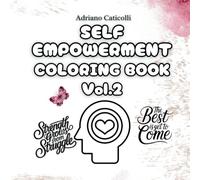 Self Empowerment Coloring Book Vol.2: Motivational Quotes & Relaxing Patterns to Boost Confidence and Inner Strength, suitable for Adults and Teen. 40 ... | Glossy Cover (Motivational Coloring Books)