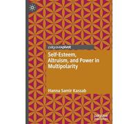 Self-Esteem, Altruism, and Power in Multipolarity