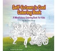 Self-Esteem is Cool Coloring Book: A Mindfulness coloring book for kids