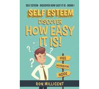 Self Growth: Discover How Easy It is! (Self Esteem for Busy People)