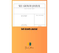 Self-Growth Journal: Build Habits, Shape Identity, and Unlock Potential