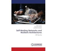 Self-Healing Networks and Resilient Architectures: IOT Security