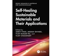 Self-Healing Sustainable Materials and Their Applications (Recent Advances in Materials for Nanotechnology)