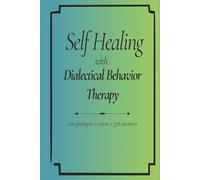 Self Healing with Dialectical Behavior Therapy