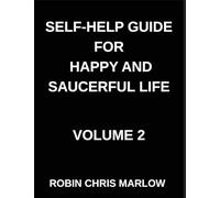 Self-Help Guide for Happy and Saucerful Life (Part 2)- Mindful Path Forward, Cultivating Presence, Purpose, And Peace in a Chaotic World, Mindfulness, ... And Finding Clarity Amid Distractions
