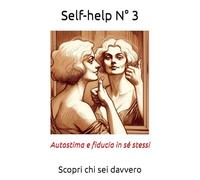 Self-help N° 3: Autostima e fiducia in sé stessi