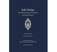 Self Help: With Illustrations of Conduct and Perseverence