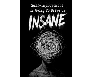 Self-improvement Is Going To Drive Us Insane: Funny Motivational Journal for Overthinkers - Retro Comic Style Productivity Notebook for Work, Goals and Daily Planning