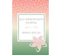 Self-Improvement Journal: Spring Special