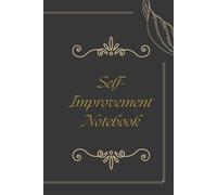 Self-Improvement Notebook: A Simple Journal for Goals, Mindset and Daily Progress