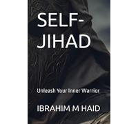SELF-JIHAD: Unleash Your Inner Warrior