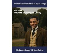 Self-Liberation of Parson Sykes: Return to Southampton County